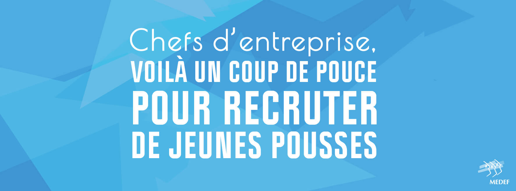 Chefs d'entreprise.<br />
VOILA UN COUP DE POUCE POUR RECRUTER DE JEUNES POUSSES